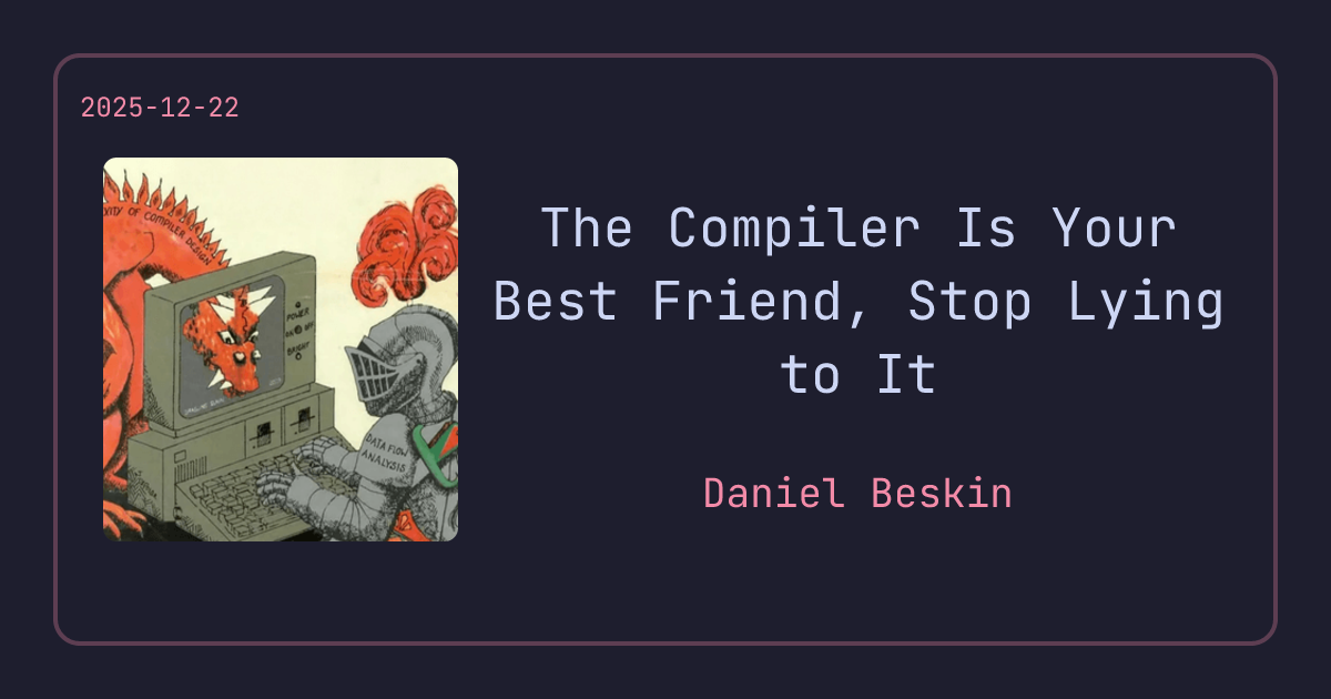 The Compiler Is Your Best Friend